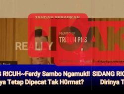 Video Sidang Ricuh dan Ferdy Sambo Mengamuk